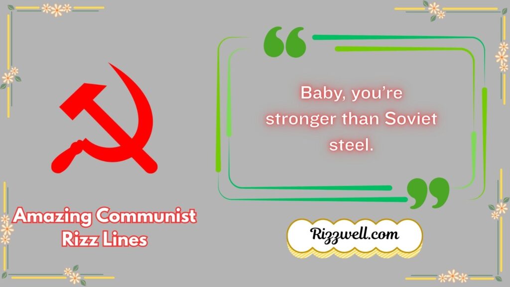 Amazing Communist Rizz Lines