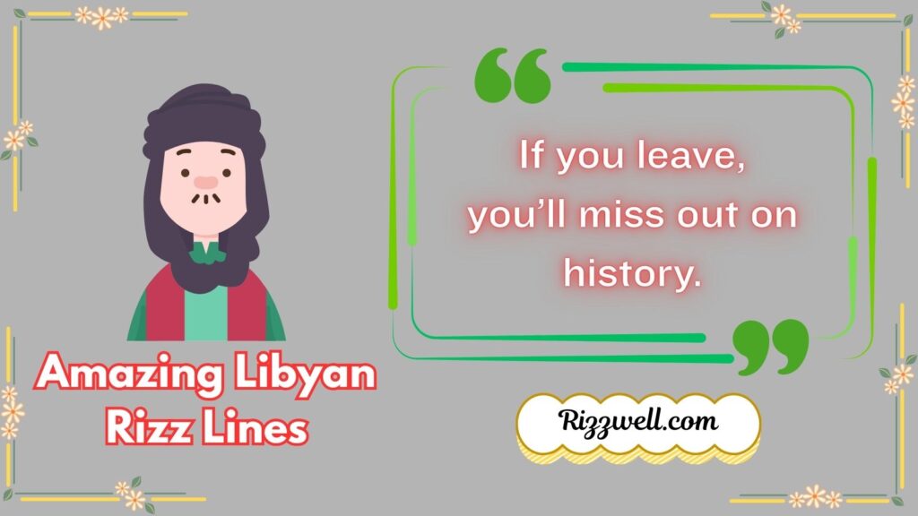 Amazing Libyan Rizz Lines