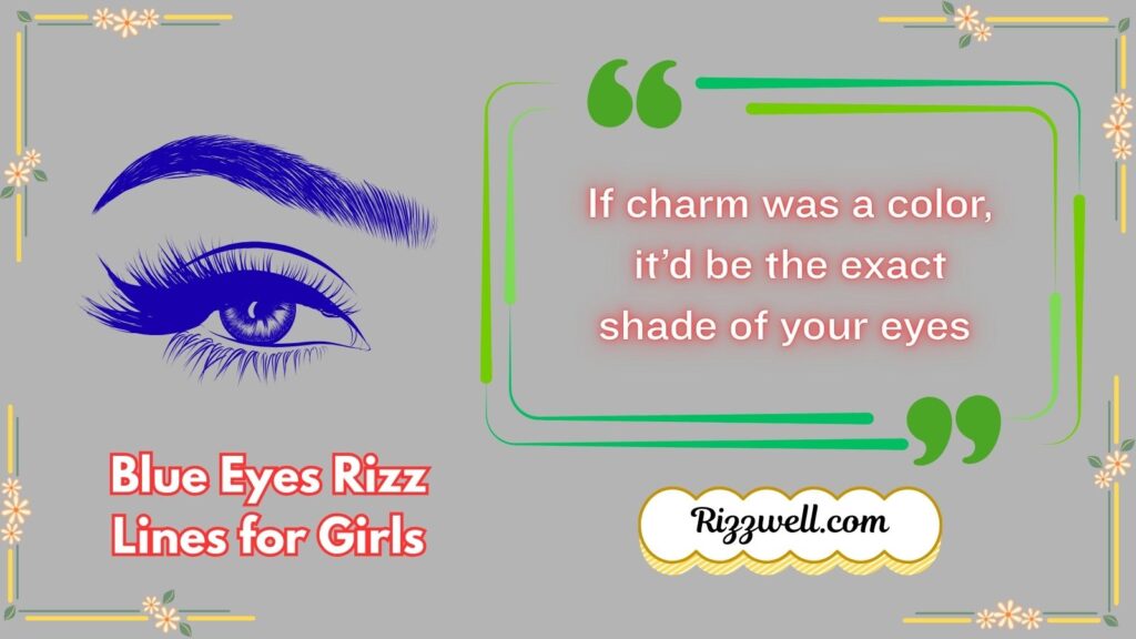 Blue Eyes Rizz Lines for Girls