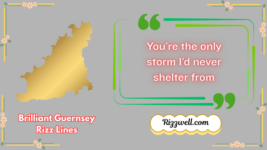 Brilliant Guernsey Rizz Lines