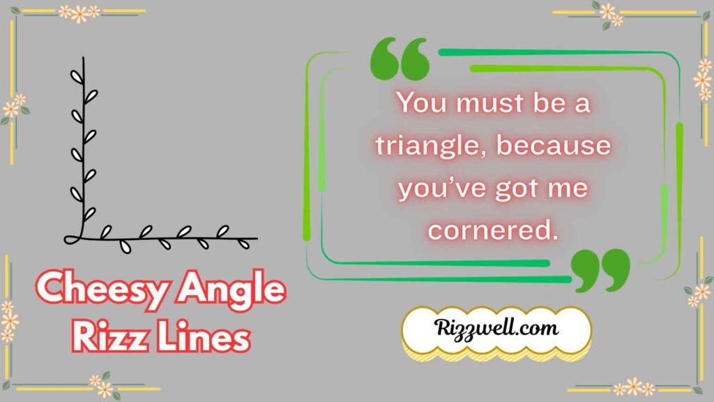 Cheesy Angle Rizz Lines
