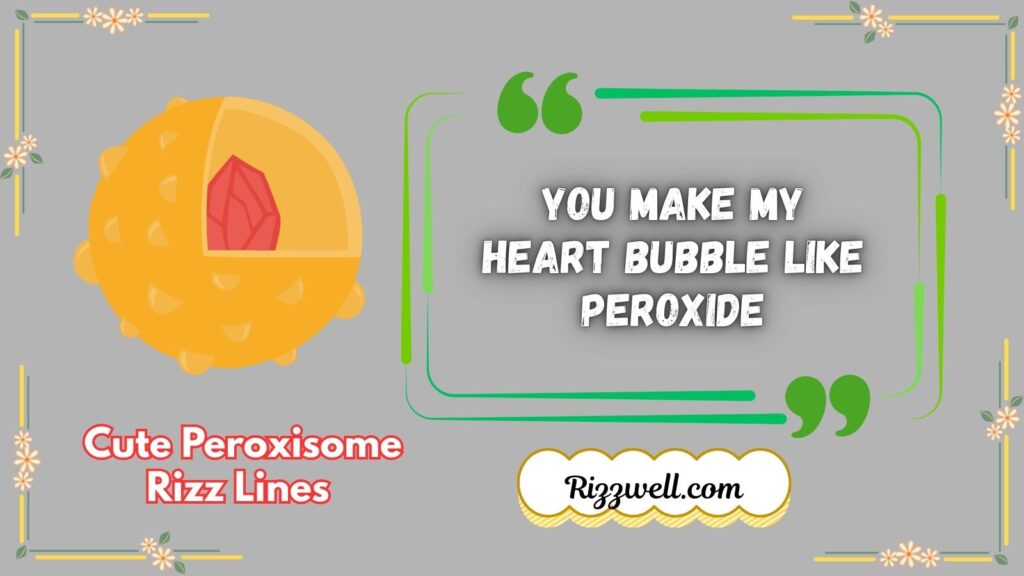 Cute Peroxisome Rizz Lines