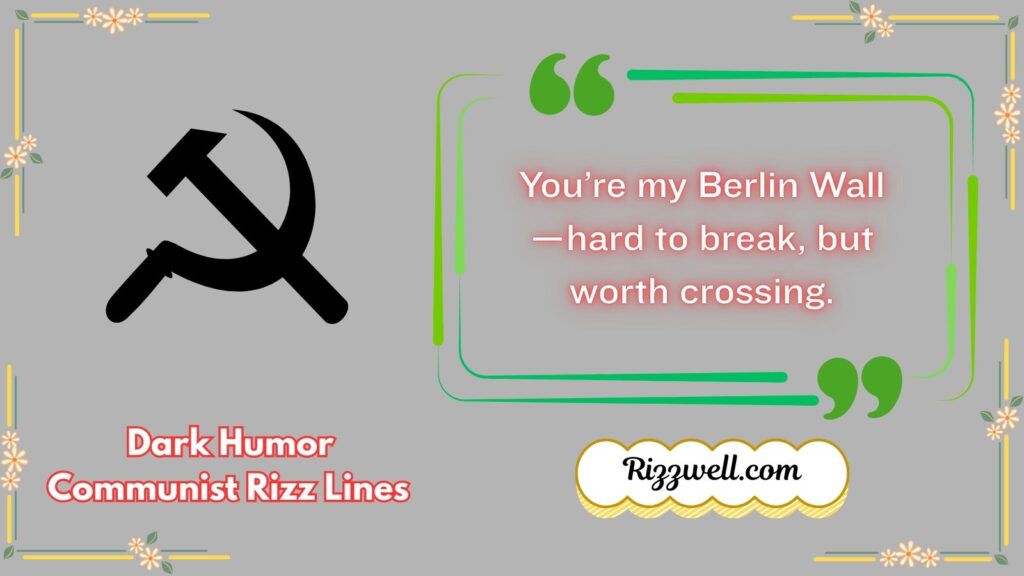 Dark Humor Communist Rizz Lines 