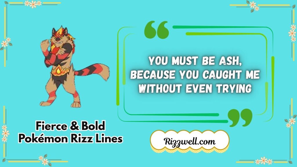 Fierce & Bold Pokémon Rizz Lines