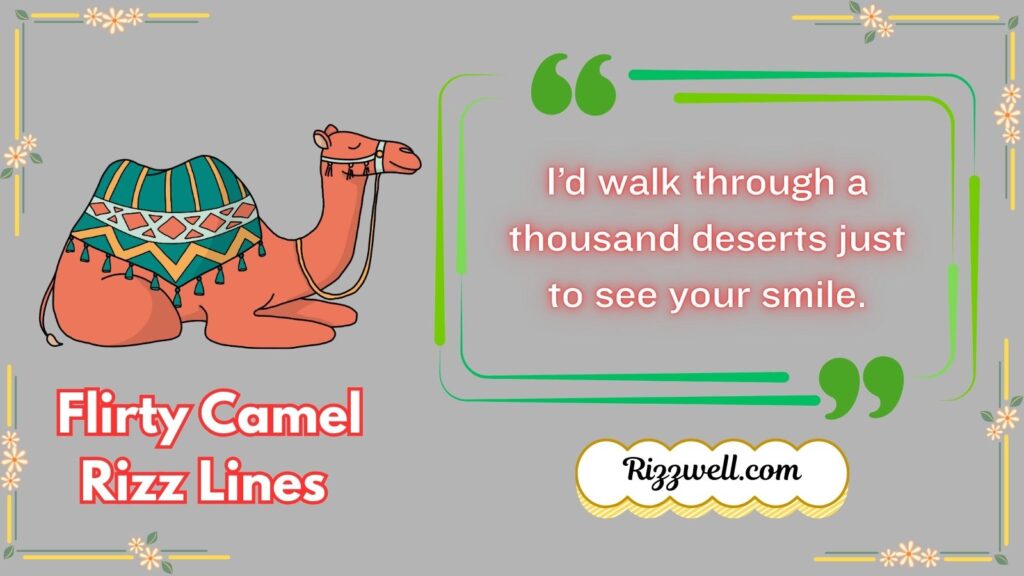 Flirty Camel Rizz Lines 