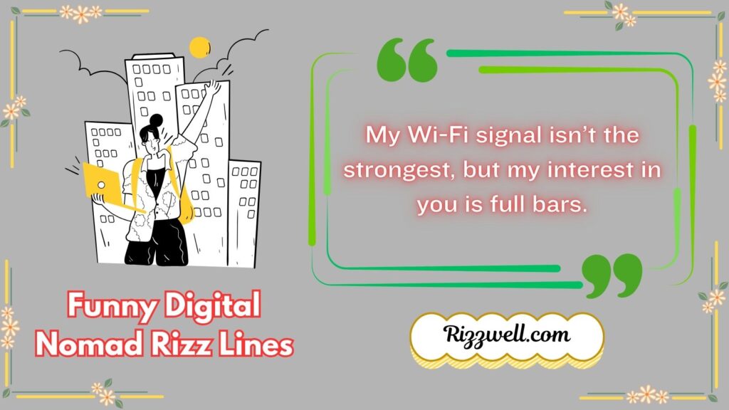 Funny Digital Nomad Rizz Lines