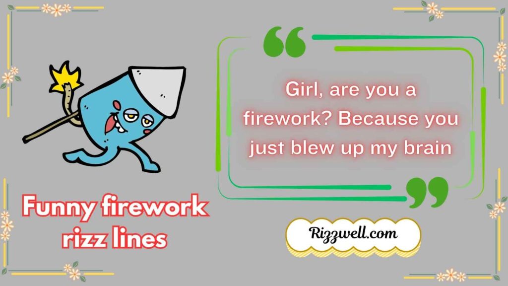 Funny firework rizz lines
