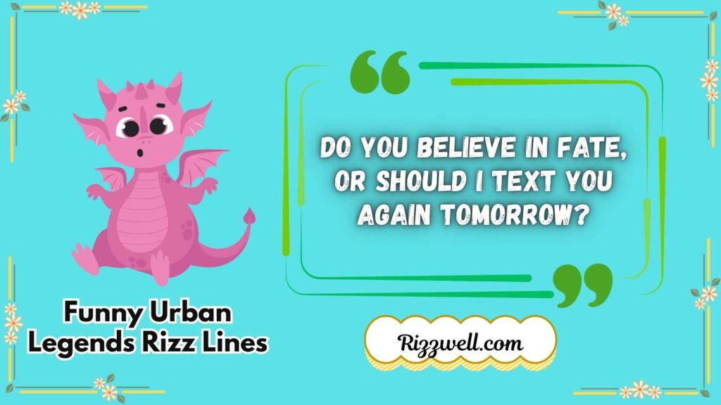 Funny Urban Legends Rizz Lines 