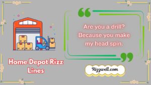 Home Depot Rizz Lines
