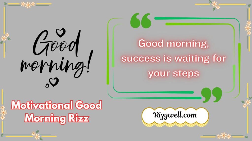 Motivational Good Morning Rizz