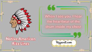 Native American Rizz Lines