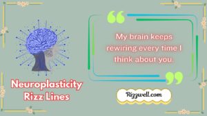neuroplasticity rizz lines