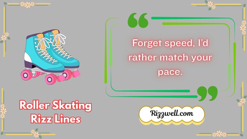Roller Skating Rizz Lines