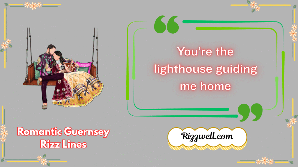 Romantic Guernsey Rizz Lines