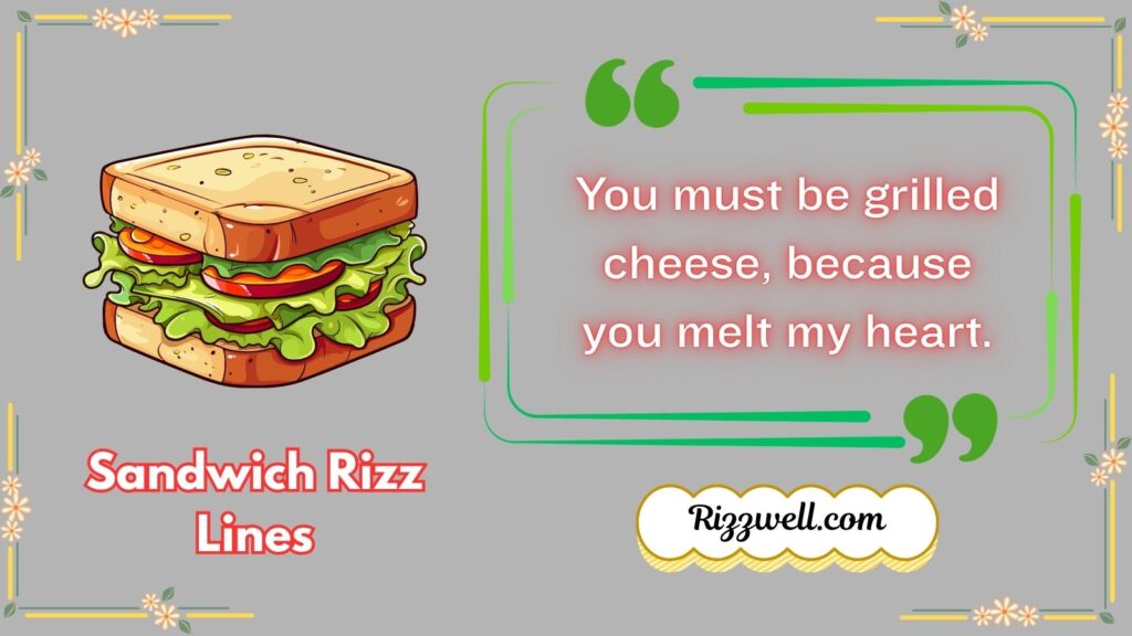 Sandwich Rizz Lines
