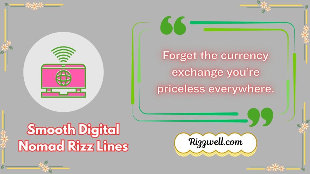 Smooth Digital Nomad Rizz Lines