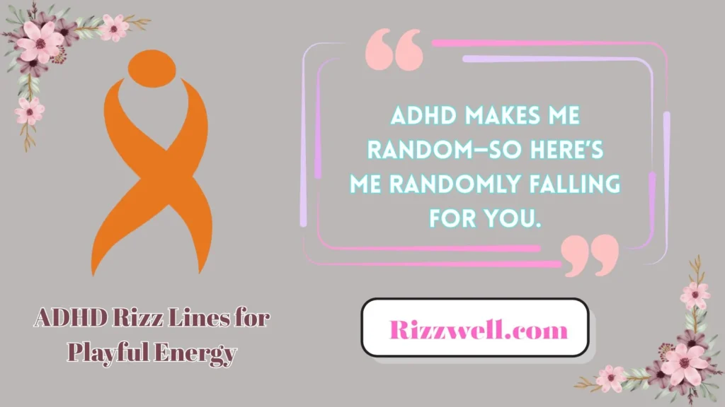 ADHD Rizz Lines for Playful Energy