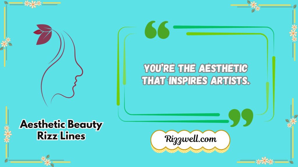 Aesthetic Beauty Rizz Lines