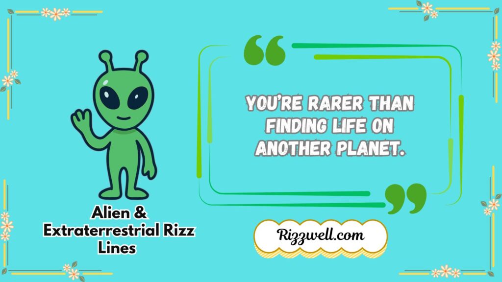 Alien & Extraterrestrial Rizz Lines 