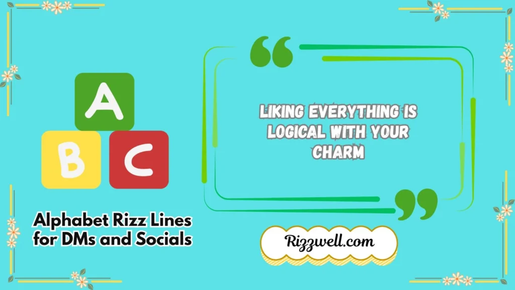 Alphabet Rizz Lines for DMs and Socials