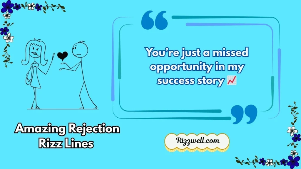 Amazing rejection rizz lines