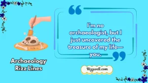 archaeology rizz lines