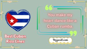 best cuban rizz lines