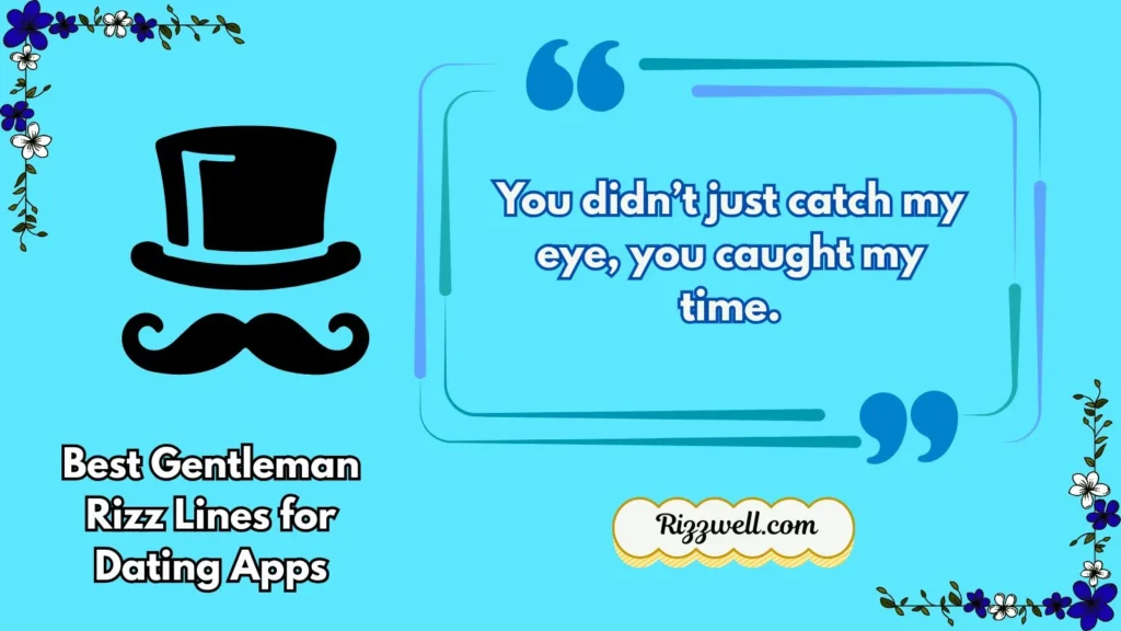 Best Gentleman Rizz Lines for Dating Apps