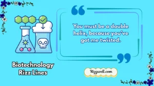 biotechnology rizz lines