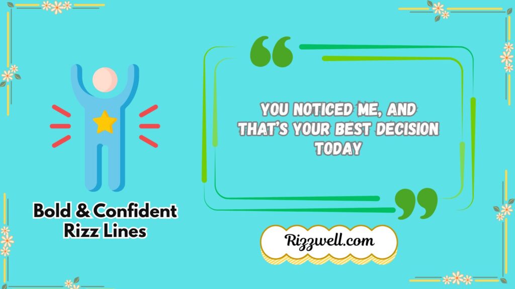 Bold & Confident Rizz Lines