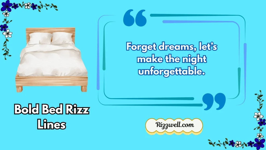 Bold Bed Rizz Lines