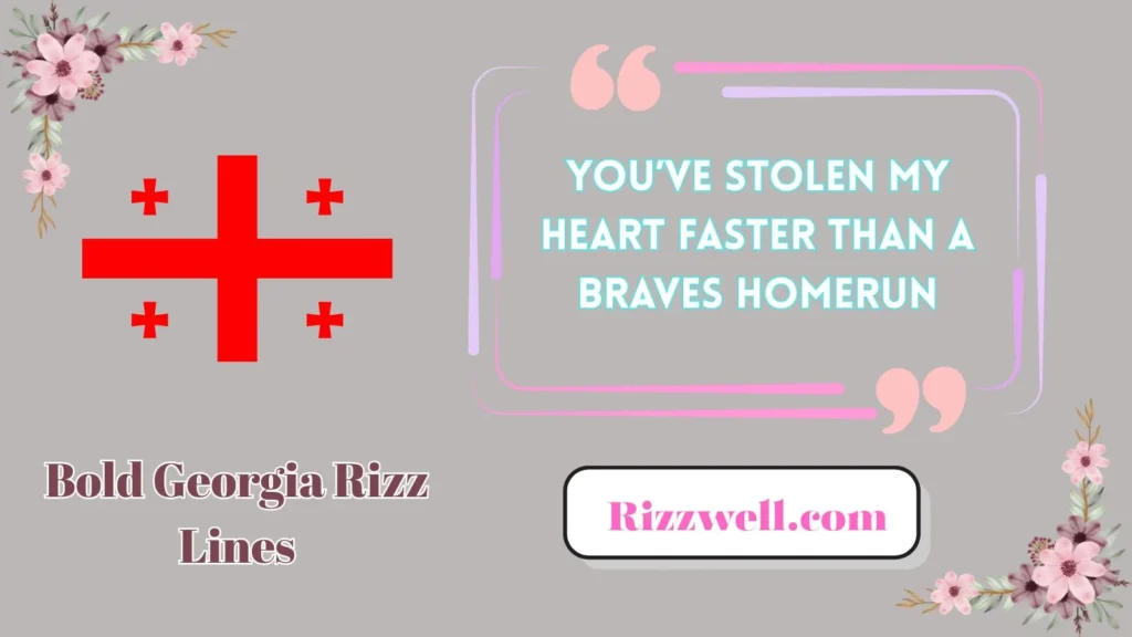 Bold Georgia Rizz Lines