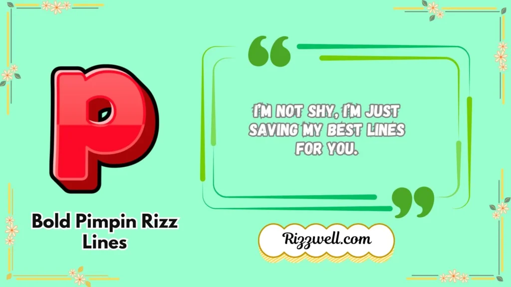 Bold Pimpin Rizz Lines