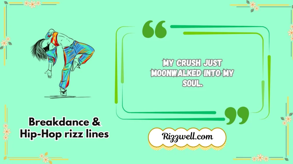 Breakdance & Hip-Hop rizz lines