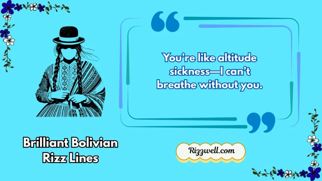 Brilliant Bolivian Rizz Lines