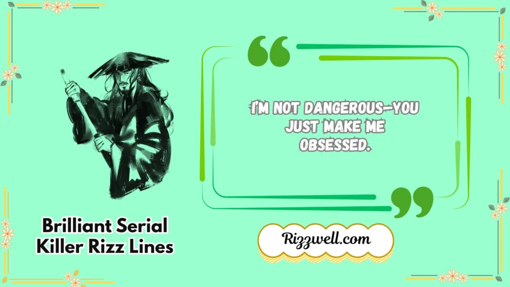 Brilliant Serial Killer Rizz Lines