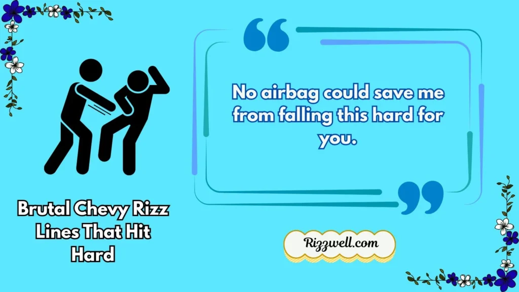 Brutal Chevy Rizz Lines That Hit Hard