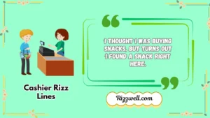 Cashier Rizz Lines