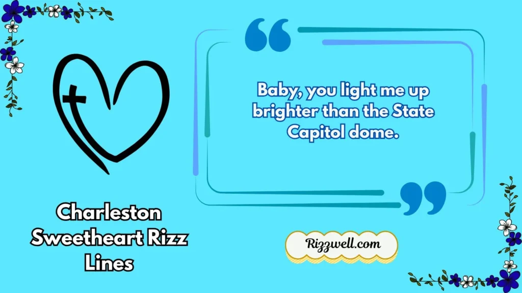 Charleston Sweetheart Rizz Lines