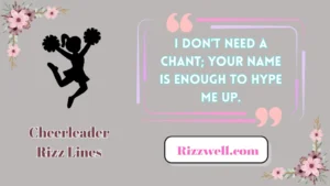 cheerleader rizz lines