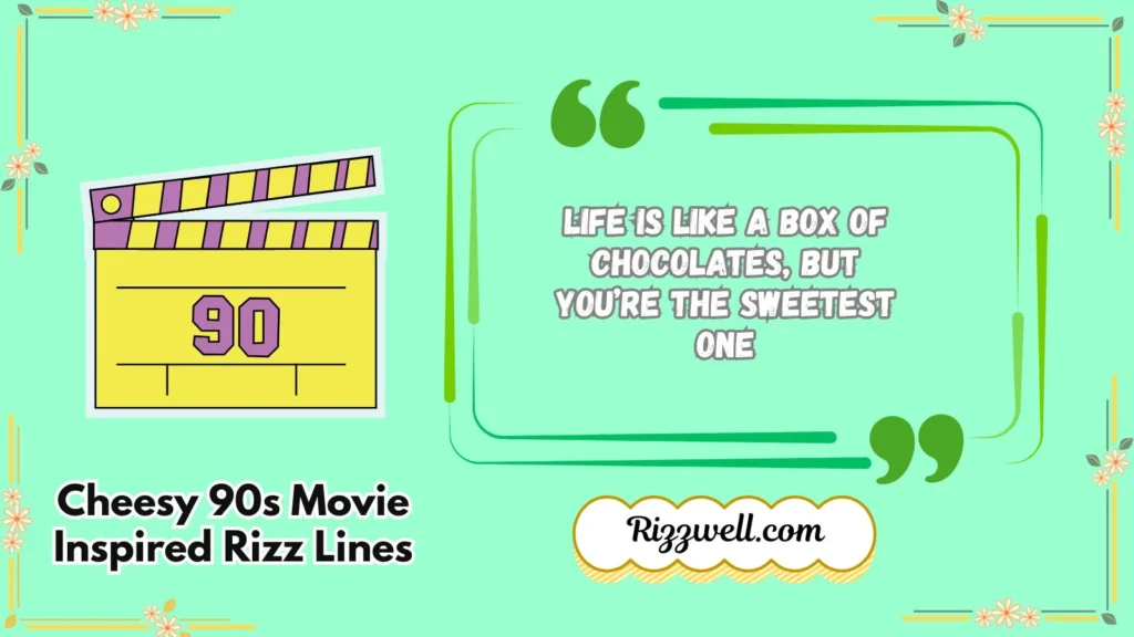 Cheesy 90s Movie Inspired Rizz Lines