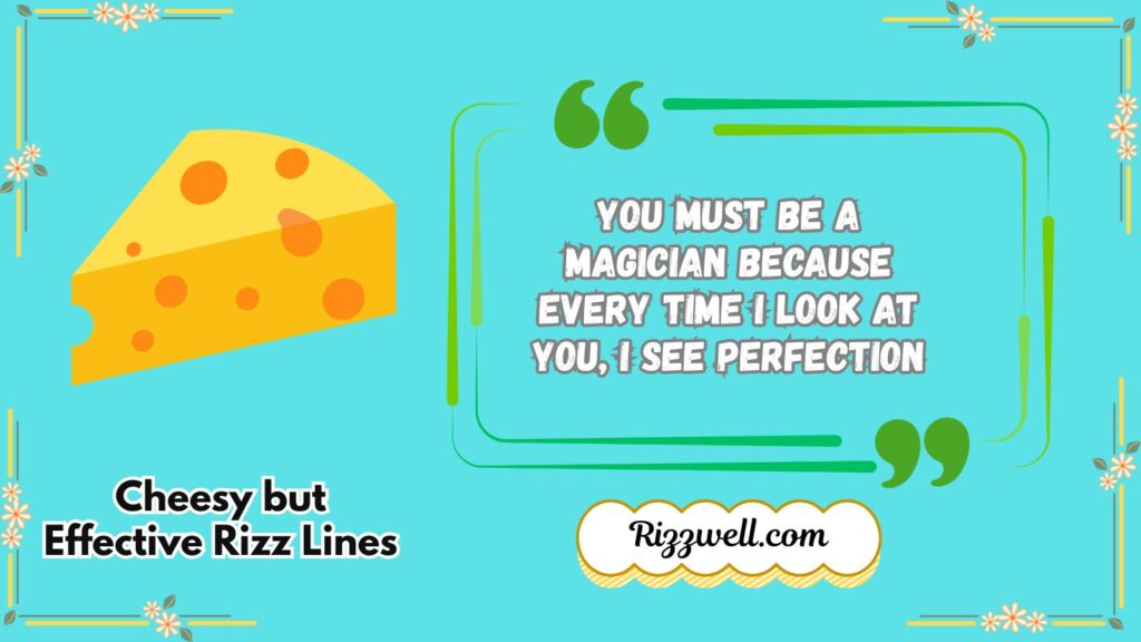 Cheesy but Effective Rizz Lines