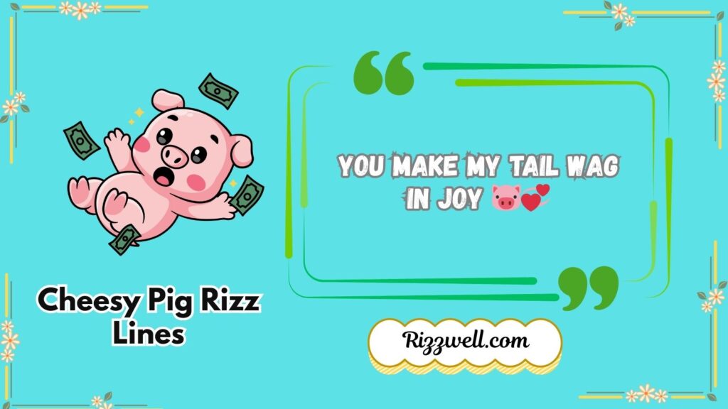 Cheesy Pig Rizz Lines