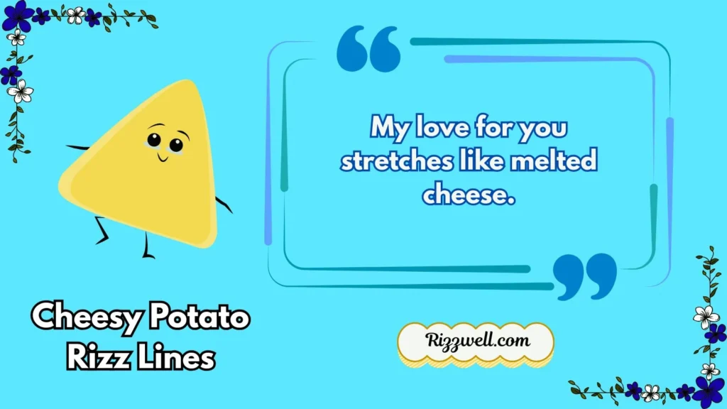 Cheesy Potato Rizz Lines