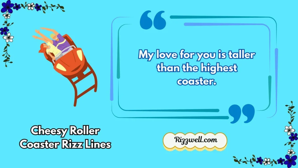 Cheesy Roller Coaster Rizz Lines