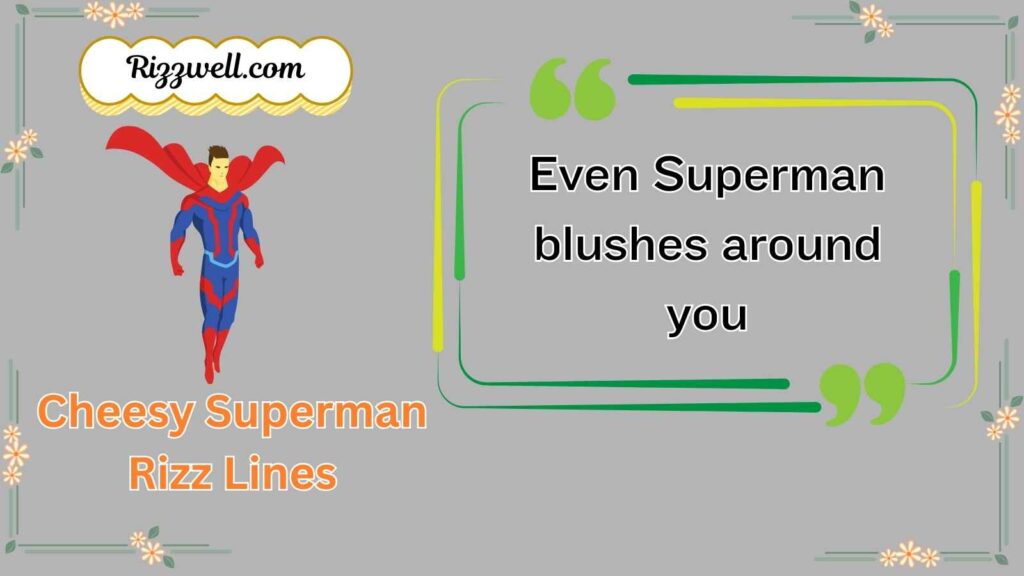Cheesy Superman Rizz Lines