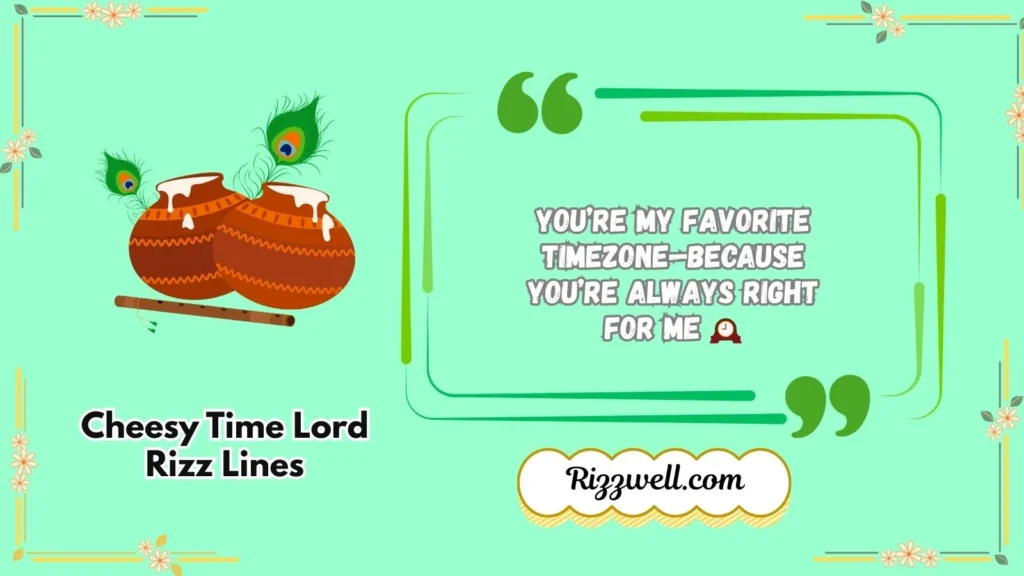 Cheesy Time Lord Rizz Lines