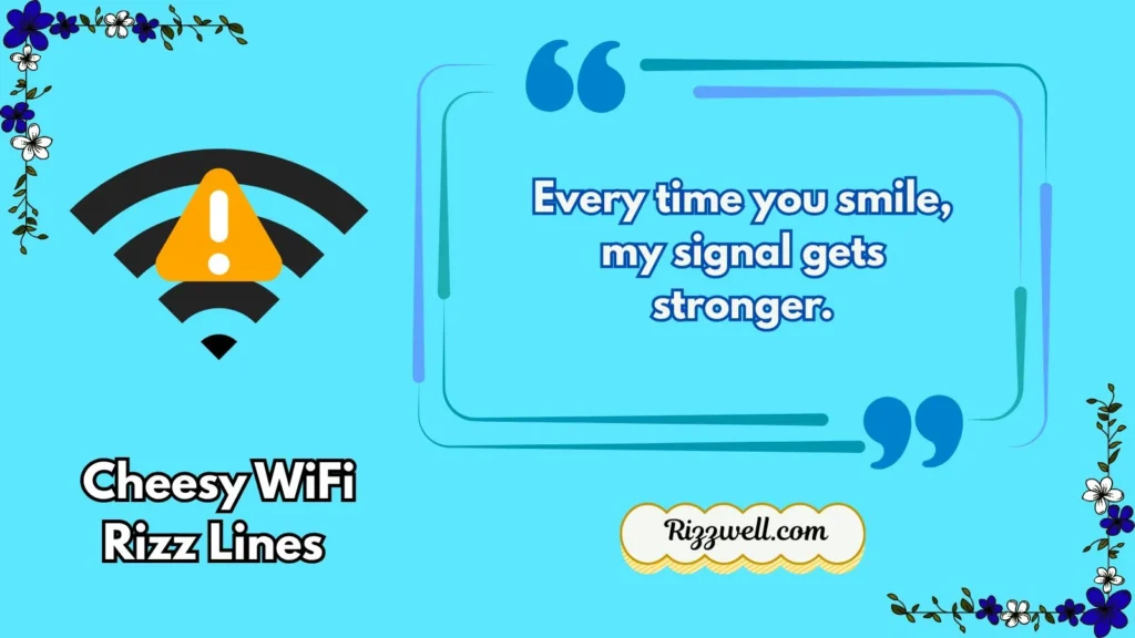 Cheesy WiFi Rizz Lines 
