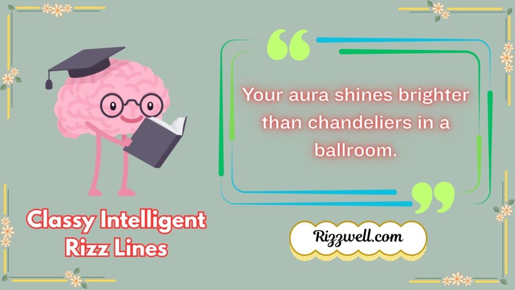 Classy Intelligent Rizz Lines