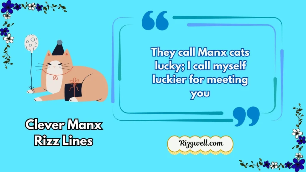 Clever Manx Rizz Lines